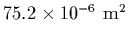 $75.2\times 10^{-6}\ {\rm m^2}$