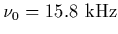 $\nu_0 = 15.8\ {\rm kHz}$