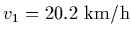 $v_1 = 20.2\ {\rm km/h}$
