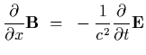$\displaystyle {\partial\over\partial x}{\bf B}~=~-{1\over c^2}{\partial\over\partial
t}{\bf E}$