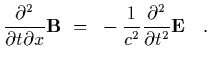 $\displaystyle {\partial^2\over\partial t\partial x}{\bf B}~=~-{1\over
c^2}{\partial^2\over\partial t^2}{\bf E}
\ \ \ .$