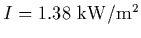 $I=1.38~{\rm kW/m^2}$