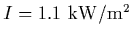 $I=1.1~{\rm kW/m^2}$