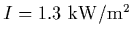 $I=1.3~{\rm kW/m^2}$