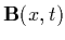 ${\bf B}(x,t)$