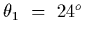 $\theta_1~=~24^o$