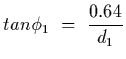$\displaystyle tan\phi_1~=~{0.64\over d_1}$
