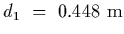$d_1~=~0.448~{\rm m}$
