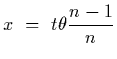$\displaystyle x~=~t\theta {n-1\over n}$