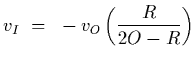 $\displaystyle v_I~=~-v_O \left({R\over 2O-R}\right)$