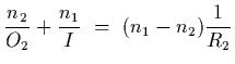 $\displaystyle {n_2\over O_2}+{n_1\over I}~=~(n_1-n_2){1\over R_2}$