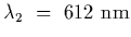 $\lambda_2~=~612~{\rm nm}$