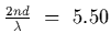 ${2 n d\over\lambda}~=~5.50$