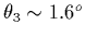 $\theta_3\sim 1.6^o$