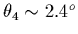 $\theta_4\sim 2.4^o$