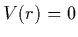 $V(r)=0$