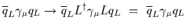 $\displaystyle \overline{q}_L\gamma_\mu q_L\rightarrow
\overline{q}_L L^\dagger \gamma_\mu L q_L\ =\
\overline{q}_L\gamma_\mu q_L$