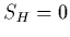 $S_H=0$