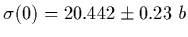$\displaystyle \sigma(0) = 20.442\pm 0.23\ b$