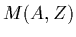 $M(A,Z)$