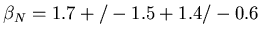 $\beta_N = 1.7 +/- 1.5 +1.4/-0.6$